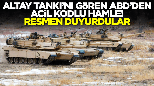 Altay Tankı'nı g&ouml;ren ABD'den acil kodlu hamle: Resmen duyurdular