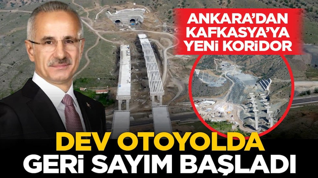 Ankara&rsquo;dan Kafkasya&rsquo;ya yeni koridor: Dev otoyolda geri sayım başladı