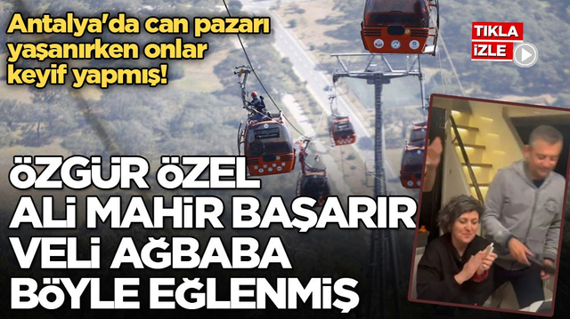 Antalya'da can pazarı yaşanırken onlar keyif yapmış! &Ouml;zg&uuml;r &Ouml;zel, Ali Mahir Başarır ve Veli Ağbaba b&ouml;yle eğlenmiş