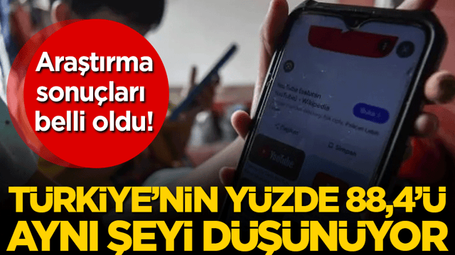 Araştırma sonu&ccedil;ları belli oldu! T&uuml;rkiye'nin y&uuml;zde 88,4'&uuml; aynı şeyi d&uuml;ş&uuml;n&uuml;yor!