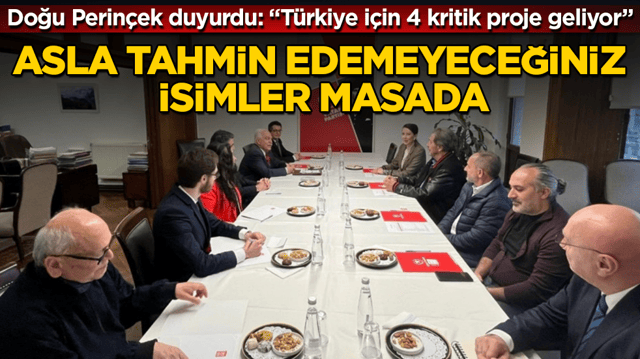 Asla tahmin edemeyeceğiniz isimler masada! Doğu Perin&ccedil;ek duyurdu: &ldquo;T&uuml;rkiye i&ccedil;in 4 kritik proje geliyor&rdquo;