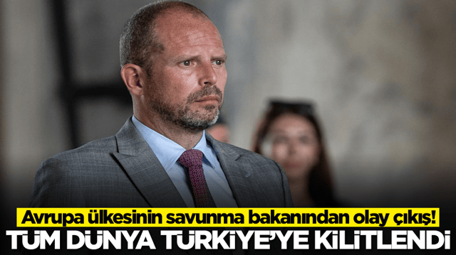 Avrupa&rsquo;nın savunma bakanından olay &ccedil;ıkış: T&uuml;m d&uuml;nya T&uuml;rkiye&rsquo;ye kilitlendi