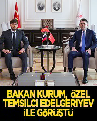 Bakan Kurum, Özel Temsilci Edelgeriyev ile görüştü