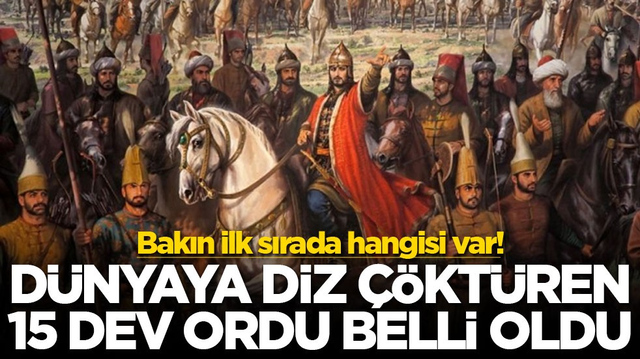 Bakın ilk sırada hangisi var! D&uuml;nyaya diz &ccedil;&ouml;kt&uuml;ren 15 dev ordu belli oldu