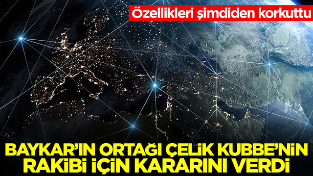 Baykar'ın ortağı &Ccedil;elik Kubbe'nin rakibi i&ccedil;in kararını verdi: &Ouml;zellikleri şimdiden korkuttu