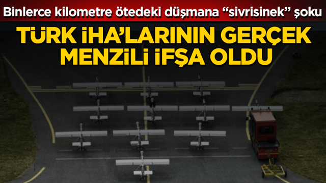 Binlerce kilometre &ouml;tedeki d&uuml;şmana &ldquo;sivrisinek&rdquo; şoku! T&uuml;rk İHA&rsquo;larının ger&ccedil;ek menzili ifşa oldu