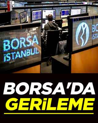 Borsa'da gerileme