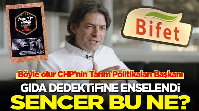 B&ouml;yle olur CHP&rsquo;nin Tarım Politikaları Başkanı! Gıda dedektifine fena enselendi: Sencer bu ne?