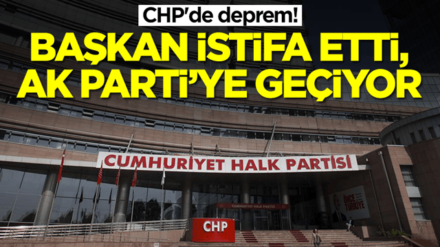 CHP'de deprem! O belediye başkanı da istifa etti, AK Parti'ye ge&ccedil;iyor