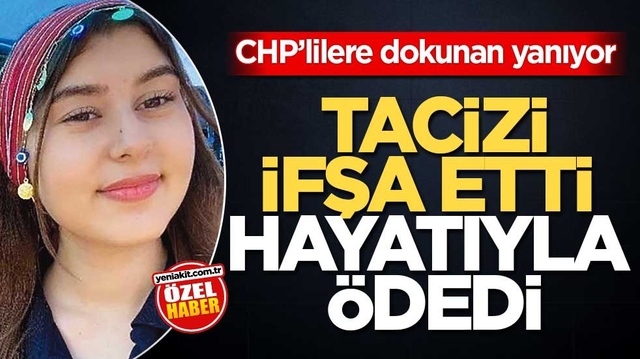 CHP&rsquo;lilere dokunan yanıyor! Tacizi ifşa etti hayatıyla &ouml;dedi