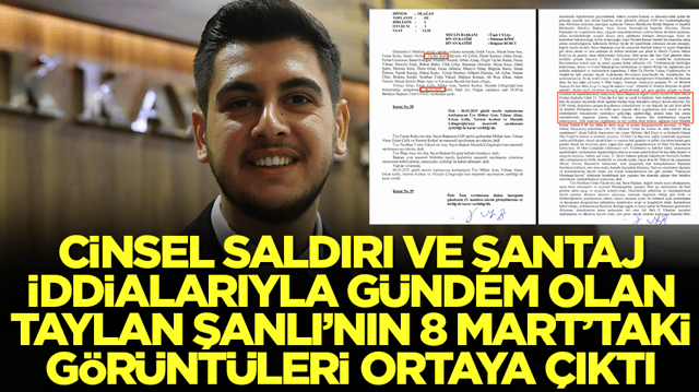 Cinsel saldırı ve şantaj iddialarıyla g&uuml;ndem olan CHP'li Taylan Şanlı'nın 8 Mart'taki g&ouml;r&uuml;nt&uuml;leri ortaya &ccedil;ıktı