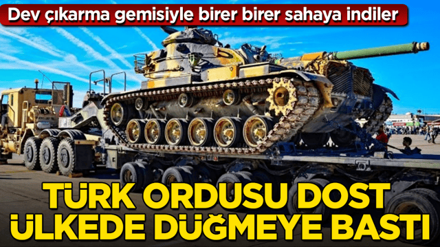 Dev &ccedil;ıkarma gemisiyle birer birer sahaya indiler! T&uuml;rk Ordusu dost &uuml;lkede d&uuml;ğmeye bastı