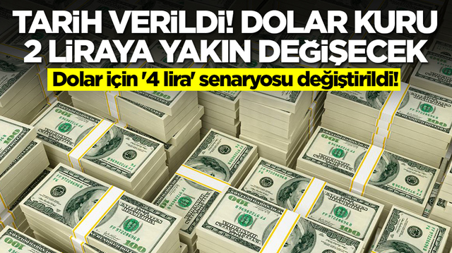 Dolar i&ccedil;in '4 lira' senaryosu değiştirildi! Tarih verildi: Kur 2 liraya yakın değişecek