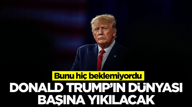 Donald Trump'ın d&uuml;nyası başına yıkılacak! Bunu hi&ccedil; beklemiyordu
