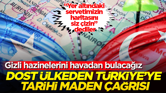 Dost &uuml;lkeden T&uuml;rkiye&rsquo;ye tarihi maden &ccedil;ağrısı! &ldquo;Yer altındaki servetimizin haritasını siz &ccedil;izin&rdquo; dediler: Gizli hazinelerini havadan bulacağız