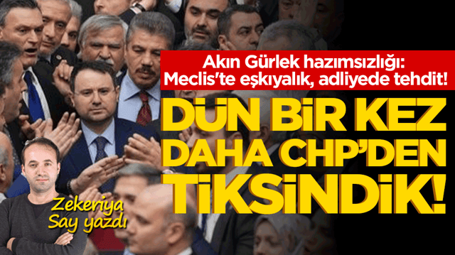 D&uuml;n bir kez daha CHP&rsquo;den tiksindik!
