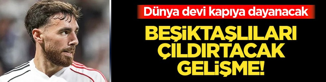 D&uuml;nya devleri Beşiktaş'ın yıldızı Orkun K&ouml;k&ccedil;&uuml; i&ccedil;in devrede! Bir bu eksikti şimdi... 