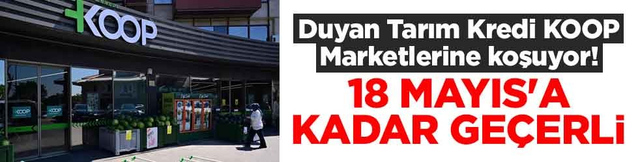 Duyan Tarım Kredi KOOP Marketlerine koşuyor! 18 Mayıs'a kadar ge&ccedil;erli