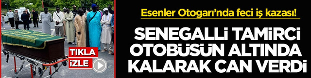 Esenler Otogarı&rsquo;nda feci iş kazası! Senegalli tamirci otob&uuml;s&uuml;n altında kalarak can verdi