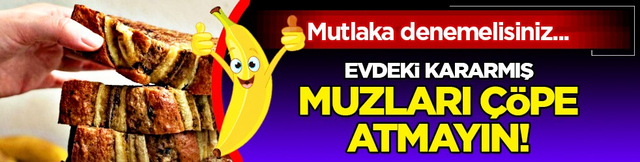 Evdeki kararmış muzları &ccedil;&ouml;pe atmayın! İşte enfes banana bread tarifi: Mutlaka deneyin...