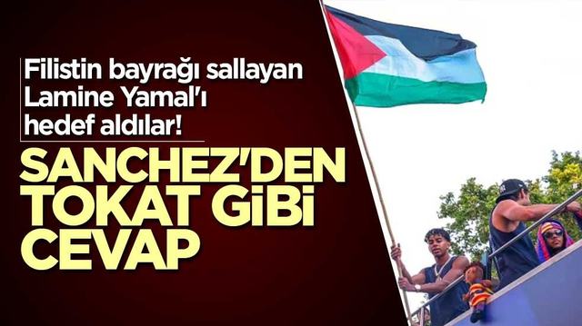 Filistin bayrağı sallayan Lamine Yamal'ı hedef aldılar! Sanchez'den tokat gibi cevap