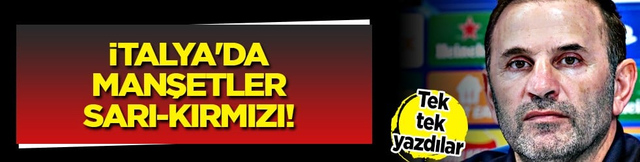 Flaş hamle: İtalya'da manşetler sarı-kırmızı! Çizme, Galatasaray'ı konuşuyor