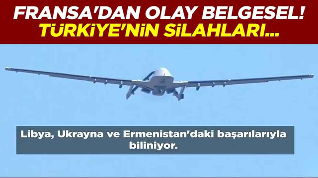 Fransa'dan olay belgesel! T&uuml;rkiye'nin silahları...