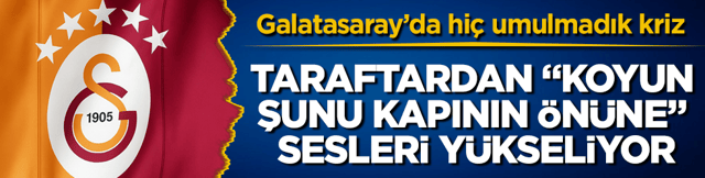 Galatasaray&rsquo;da hi&ccedil; umulmadık kriz: Taraftardan &ldquo;Koyun şunu kapının &ouml;n&uuml;ne&rdquo; sesleri y&uuml;kseliyor