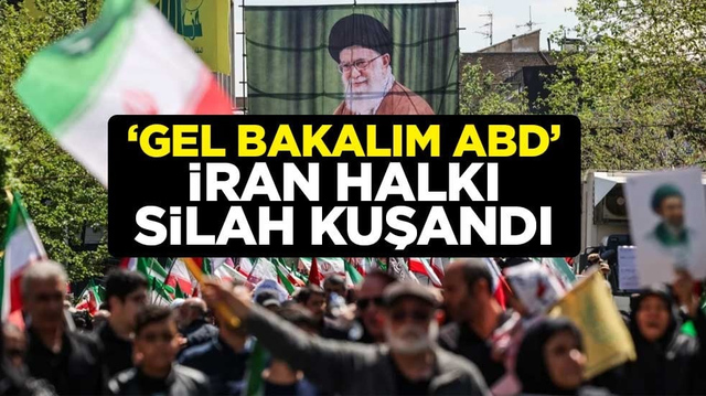 &lsquo;Gel bakalım ABD&rsquo; İran halkı silah kuşandı