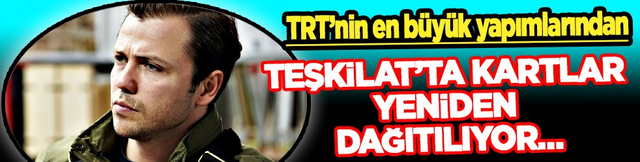 G&ouml;n&uuml;l Dağı ve Fetihler Sultanı'nı ekranlara getiren TRT1'in sevilen dizisi Teşkilat'ta b&uuml;y&uuml;k hesaplaşma