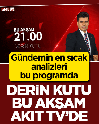 Gündemin en sıcak analizleri bu programda! Derin Kutu bu akşam Akit TV’de