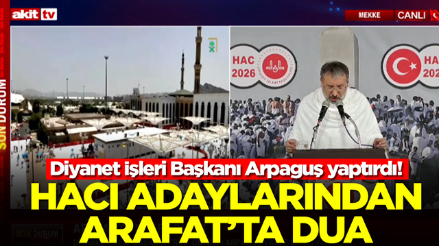 Hacı adaylarından Arafat&rsquo;ta dua: Diyanet İşleri Başkanı Arpaguş yaptırdı