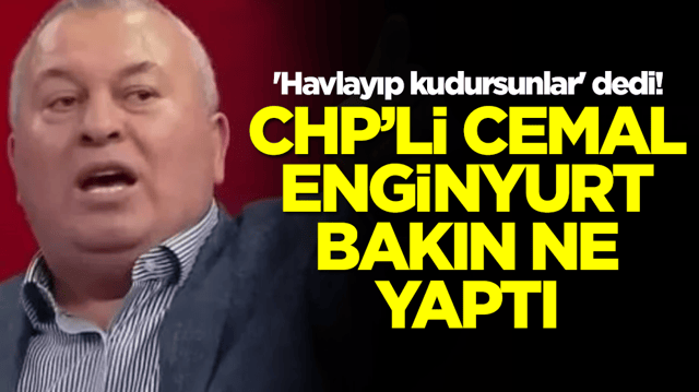 'Havlayıp kudursunlar' dedi! CHP'li Cemal Enginyurt bakın ne yaptı