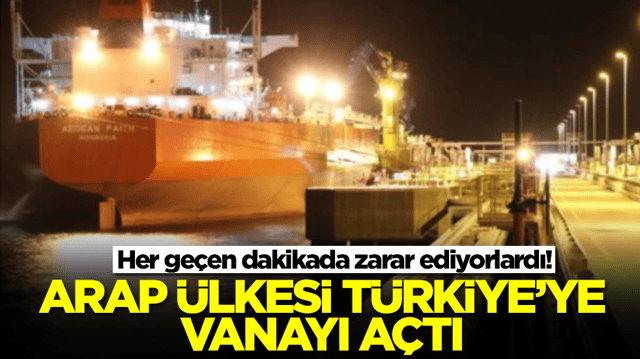 Her ge&ccedil;en dakikada zarar ediyorlardı! Arap &uuml;lkesi T&uuml;rkiye'ye vanaları a&ccedil;tı