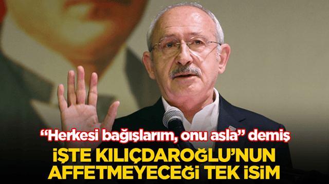 &ldquo;Herkesi bağışlarım, onu asla&rdquo; demiş! İşte Kılı&ccedil;daroğlu&rsquo;nun affetmeyeceği tek isim 