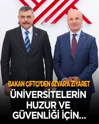 İçişleri Bakanı Çiftçi, YÖK Başkanı Özvar’ı ziyaret etti! Üniversitelerin huzur ve güvenliği için ortak çalışma