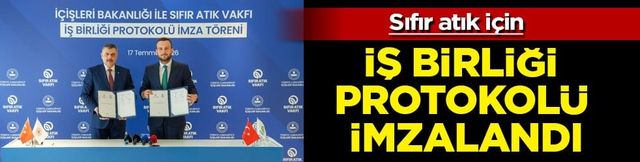 İçişleri Bakanlığı ile Sıfır Atık Vakfı arasında iş birliği protokolü imzalandı
