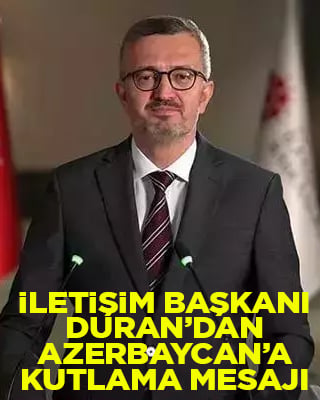 İletişim Başkanı Duran Azerbaycan'ın Bağımsızlık Günü’nü kutladı