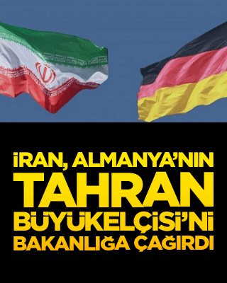 İran, Almanya’nın Tahran Büyükelçisi’ni bakanlığa çağırdı