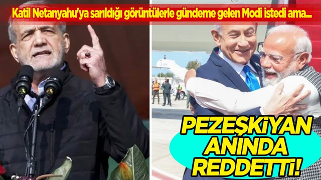 İran savaşı s&uuml;rerken g&ouml;zler O isme &ccedil;evrilmişti... Pezeşkiyan'dan olay hamle geldi! Katil sevicisi Modi'ye ağır tokat... 