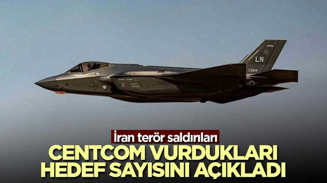 İran ter&ouml;r saldırılarına direniyor! CENTCOM vurdukları hedef sayısını a&ccedil;ıkladı