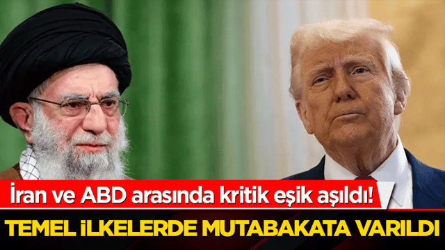 İran ve ABD arasında kritik eşik aşıldı! Diplomatik temaslar sonu&ccedil; verdi: Temel ilkelerde mutabakata varıldı