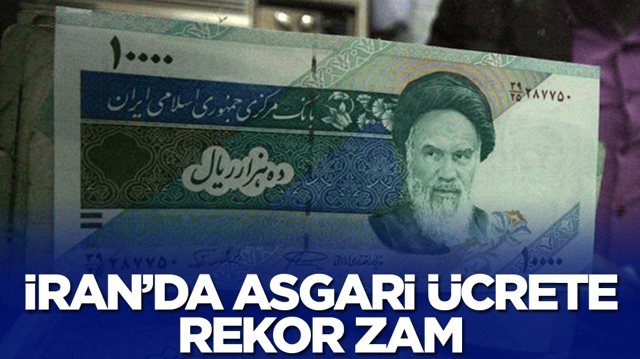 İran'da asgari &uuml;crete rekor zam