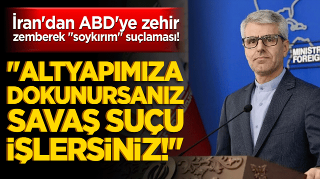 İran'dan ABD'ye zehir zemberek "soykırım" su&ccedil;laması! "Altyapımıza dokunursanız savaş su&ccedil;u işlersiniz!"