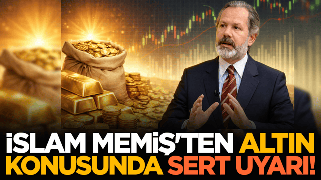 İslam Memiş'ten altın konusunda sert uyarı! &lsquo;Elinizdekini...'
