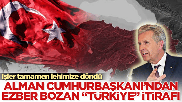 İşler tamamen lehimize d&ouml;nd&uuml;! Alman Cumhurbaşkanı&rsquo;ndan ezber bozan &ldquo;T&uuml;rkiye&rdquo; itirafı