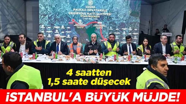 İstanbul'a b&uuml;y&uuml;k m&uuml;jde! 4 saatten 1,5 saate d&uuml;şecek