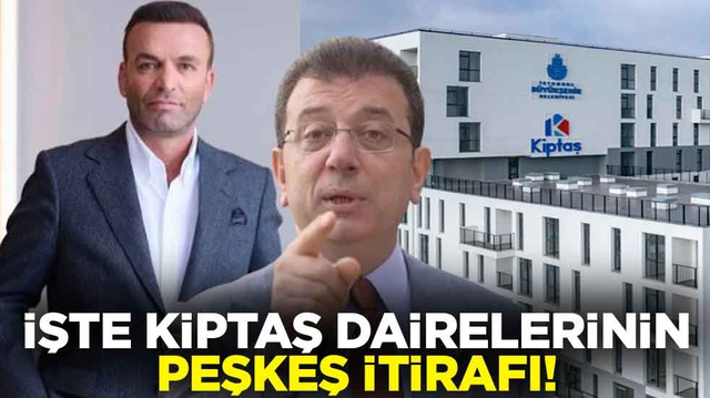 İşte KİPTAŞ dairelerinin peşkeş itirafı!