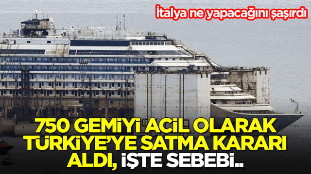 İtalya ne yapacağını şaşırdı: 750 gemiyi acil olarak T&uuml;rkiye'ye satma kararı aldı, işte sebebi...