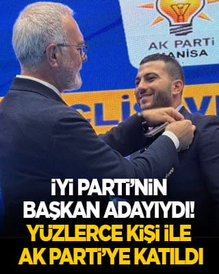 İYİ Parti'nin belediye başkan adayıydı; yanında yüzlerce kişi ile AK Parti'ye katıldı